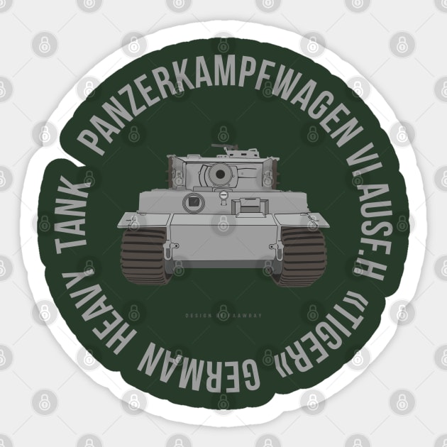 Panzerkampfwagen VI Ausf.H Tiger German Heavy Tank Sticker by FAawRay